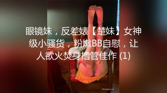 4/10最新 男主老熟人硬不起来不能操少女只能掰穴道具自慰VIP1196