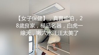 ✨极品美少妇✨河南郑州乱伦小姑姑，她老公经常不在家，口爆内射简直爽歪歪！