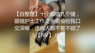 168CM顶级美女，极品颜值美腿，伸进内裤摸穴，超近视角深喉，打桩机骑乘爆操