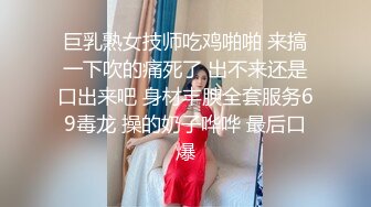 微露脸极品巨乳女友、穿肉丝足交，踩鸡巴，爽死，无套插进去就开操！