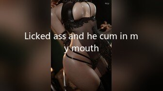 Licked ass and he cum in my mouth