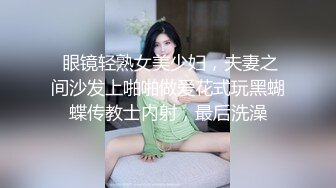 年轻嫩妹在家自慰拍视频发骚，“从后面干我的小骚逼好不好”，近距离看跳蛋自慰淫水流出淫洞大开，高清1080P