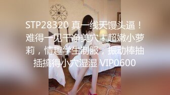 ❤️反差小母狗❤️清纯校花女神被金主爸爸蹂躏爆操，小狗只配被打桩 大鸡巴塞满小母狗的骚逼，各种姿势轮番上阵