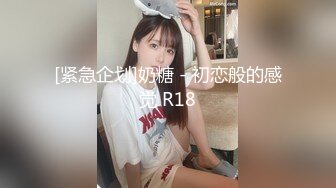 ❤️❤️双马尾超级眼镜妹，埋头吃屌嗯嗯呻吟，爸爸小贱逼好痒，自己玩道具，假屌抽插，浪叫骚话不断