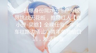 【最新❤️性爱泄密】最新真实情侣啪啪啪流出❤️洗澡后入 双洞齐开 无套口爆 湿润粉穴 小美女嗨叫很会玩 高清1080P版