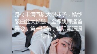 女性私密大保健推油少年上门给4S店富态老板娘推油性交服务今天没吃药几下就射了要继续再用手抠逼才能满足