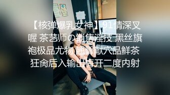 STP28666 爆乳翘臀颜值女神！极品美腿一字马！一线天肥穴掰开特写，性感美臀摇摆，搔首弄姿展示身材